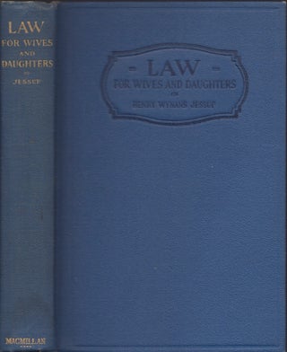 Item #23482 Law for Wives and Daughters Their Rights and Their Obligations. Henry Wynans M. A....