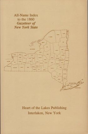 Item #23499 All-Name Index to the Historical and Statistical Gazetteer of New York State 1860 by...