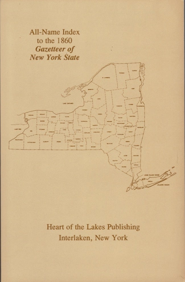 Item #23499 All-Name Index to the Historical and Statistical Gazetteer of New York State 1860 by J. H. French and a listing of Geographic Names missing in the original index. J. H. French.