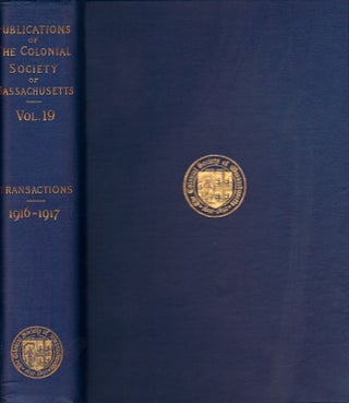 Item #23500 Publications of The Colonial Society of Massachusetts Volume XIX. Transactions...