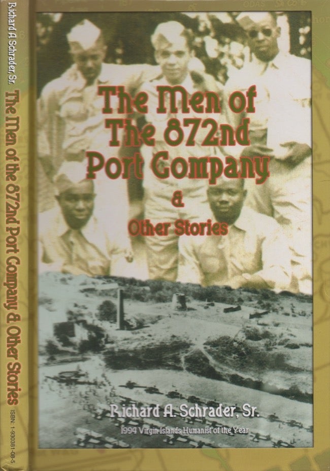 Item #23514 The Men Of The 872nd Port Company and Other Stories. Richard A. Sr Schrader.