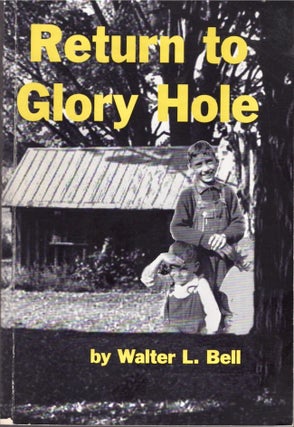 Item #23516 Return to Glory Hole. Walter L. Bell