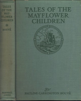 Item #23559 Tales of The Mayflower Children. Pauline Carrington Bouve
