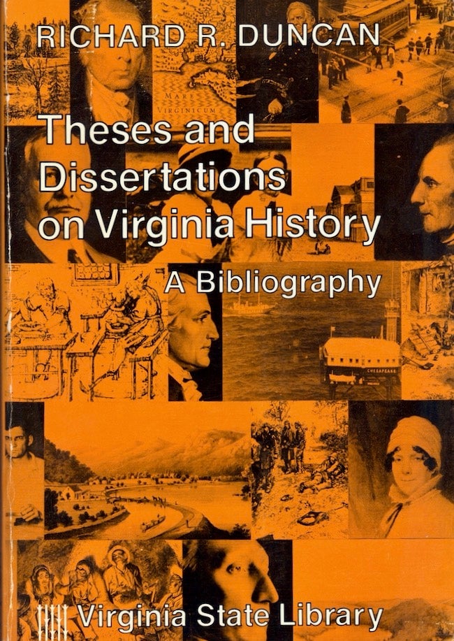 Item #23564 Theses and Dissertations on Virginia History: A Bibliography. Richard R. Duncan.