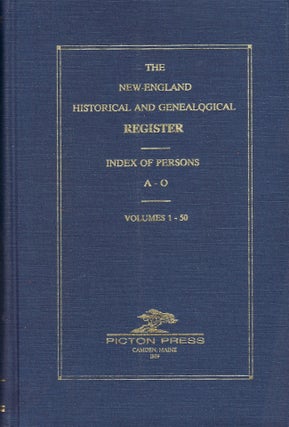The New-England Historical and Genealogical Register; Volumes 1-50. In two volumes. Index of Persons A-O and Index of Persons P-Z