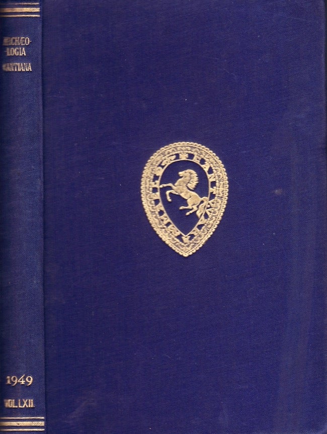 Item #23589 Archaeologia Cantiana; Published by the Kent Archaeological Society. Volume LXII for 1949. Kent Archaeological Society.