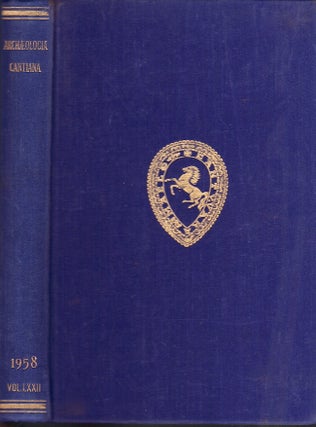 Item #23590 Archaeologia Cantiana; Published by the Kent Archaeological Society. Volume LXXII for...