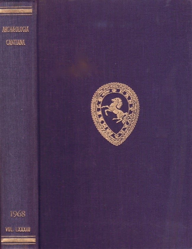 Item #23593 Archaeologia Cantiana; Being Contributions to the History and Archaeology of Kent. Volume LXXXIII. 1968. Kent Archaeological Society.