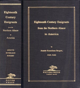 Item #23648 Eighteenth Century Emigrants from the Northern Alsace to America. Annette Kunselman...