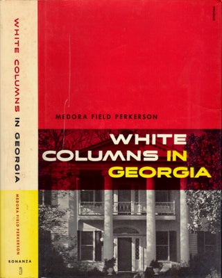 Item #23671 White Columns in Georgia. Medora Field Perkerson