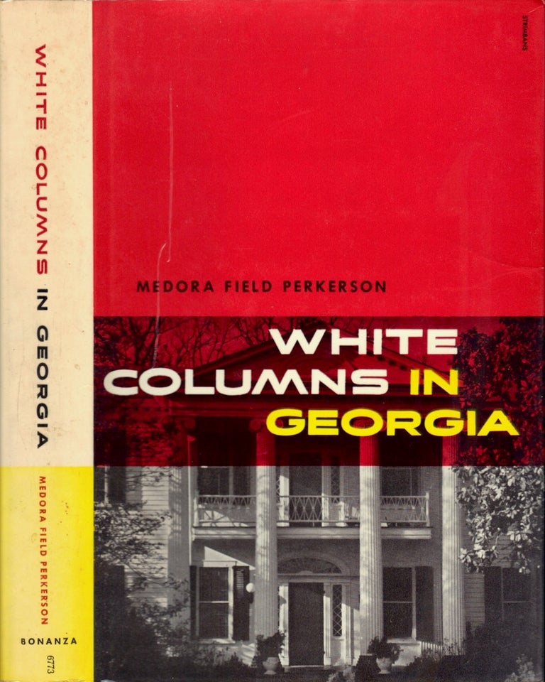 Item #23671 White Columns in Georgia. Medora Field Perkerson.