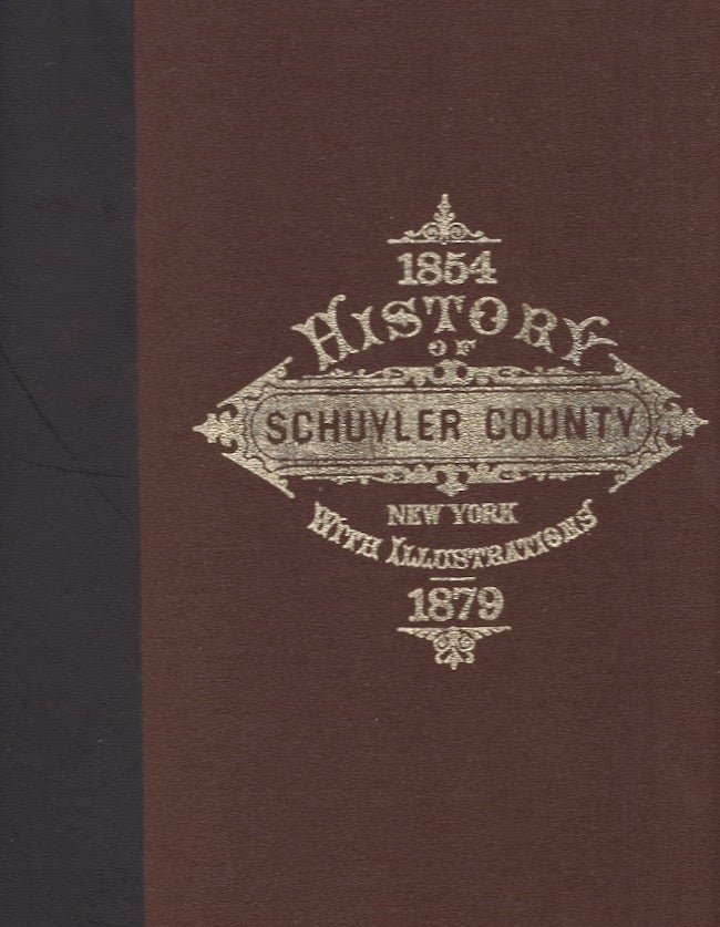 Item #23683 History of Schuyler County, New York: With Illustrations and Biographical Sketches of Some of Its Prominent Men and Pioneers. H. B. Pierce, D. Hamilton Hurd.