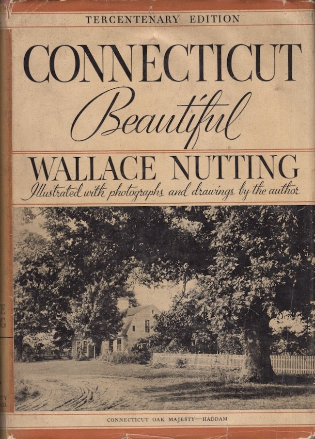 Item #23685 Connecticut Beautiful. Wallace Nutting.