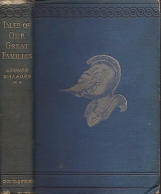 Item #23695 Tales of Our Great Families. Edward M. A. Walford