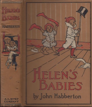 Item #23696 Helen's Babies. John Habberton
