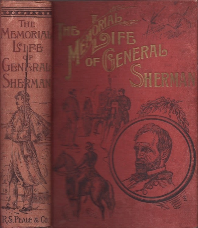 Item #23706 The Memorial Life of General William Tecumseh Sherman. Private Edward Chase, General C. H. Howard.