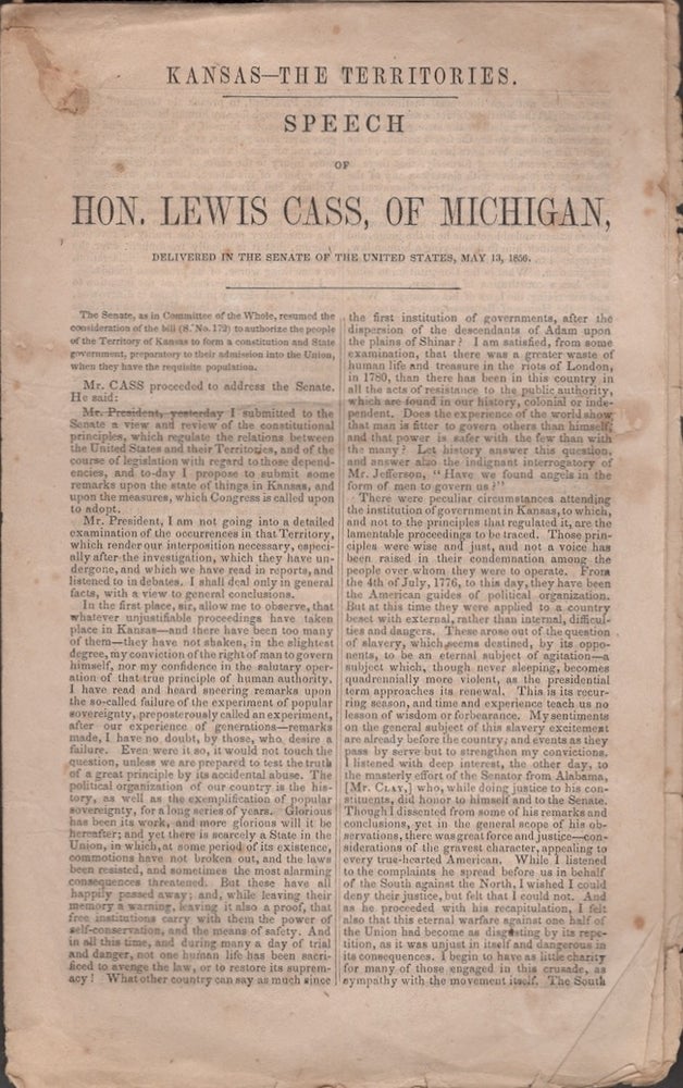 Item #23787 Kansas-The Territories. Speech of Hon. Lewis Cass, of Michigan, Delivered in the Senate of the United States, May 13, 1856. Hon. Lewis Cass.