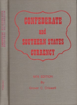 Item #23799 Criswell's Currency Series Vol. I 2nd Revised Edition Confederate and Southern State...
