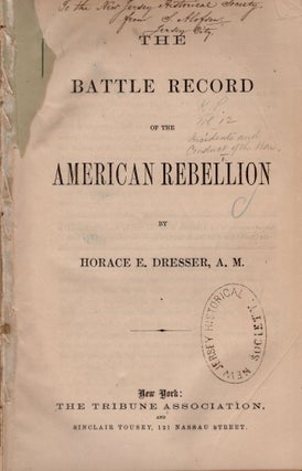 Item #23816 The Battle Record of the American Rebellion. Horace E. Dresser