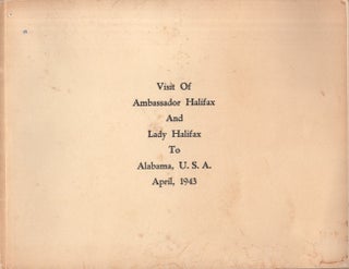 Item #23830 Visit of Ambassador Halifax and Lady Halifax to Alabama, U.S.A. April, 1943. Thomas...