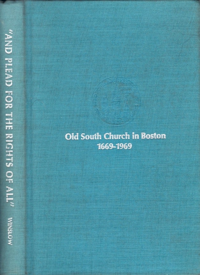 Item #23847 "And Plead for the Rights of All": Old South Church in Boston. 1669-1969. Ola Elizabeth Winslow.