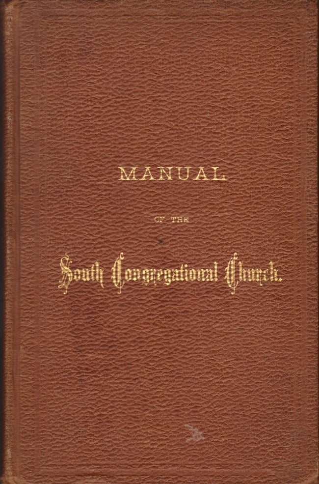 Item #23853 Manual of the South Congregational Church, Middletown, Conn. Rev. Charles J. Hill, Hon. Benjamin Douglas, prepared by.