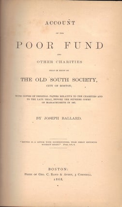 Item #23866 Account of the Poor Fund and Other Charities Held in Trust by the Old South Society,...