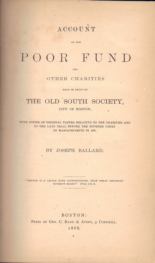 Item #23866 Account of the Poor Fund and Other Charities Held in Trust by the Old South Society, City of Boston. Joseph Ballard.