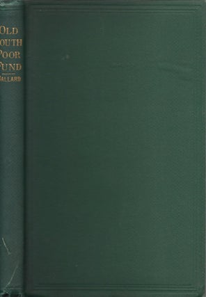 Account of the Poor Fund and Other Charities Held in Trust by the Old South Society, City of Boston