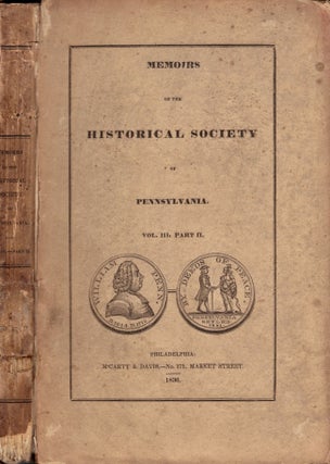 Item #23874 Memoirs of the Historical Society of Pennsylvania. Vol. III. Part II. Pennsylvania....