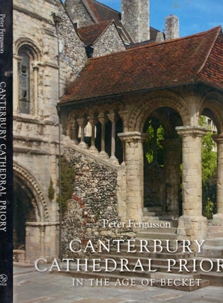 Item #23887 Canterbury Cathedral Priory in the Age of Becket. Peter Fergusson