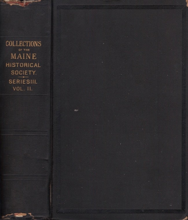 Item #23892 Collections of the Maine Historical Society. Third Series. Vol. II. Maine Historical Society.