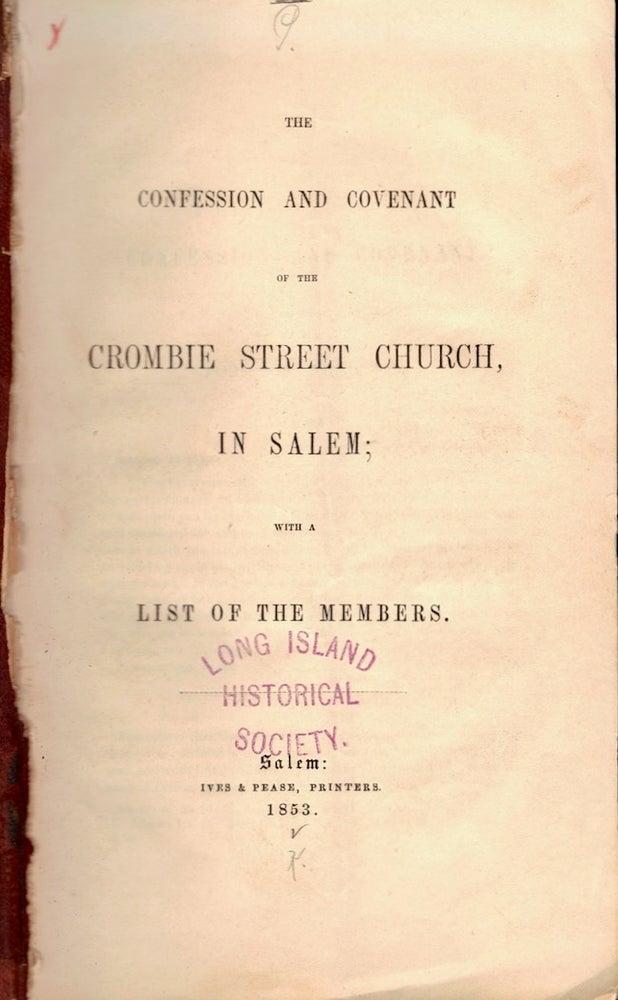 Item #23915 The Confession and Covenant of the Crombie Street Church in Salem; With A List of the Members. Crombie Street Church.