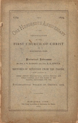 Item #23916 The One Hundredth Anniversary of the Organization of the First Church of Christ in...