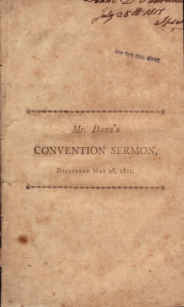 Item #23944 A Sermon Delivered Before the Annual Convention of the Congregational Ministers of Massachusetts, In Boston, May 28, 1801. Joseph Dana.