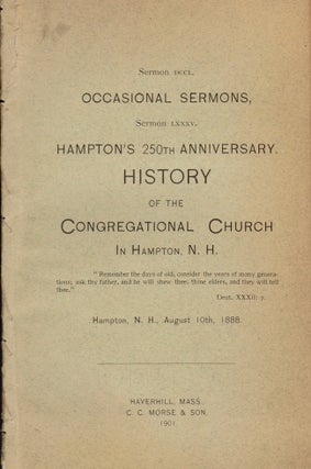 Item #23945 History of the Congregational Church in Hampton, N. H. August 10th, 1888. Hampton...