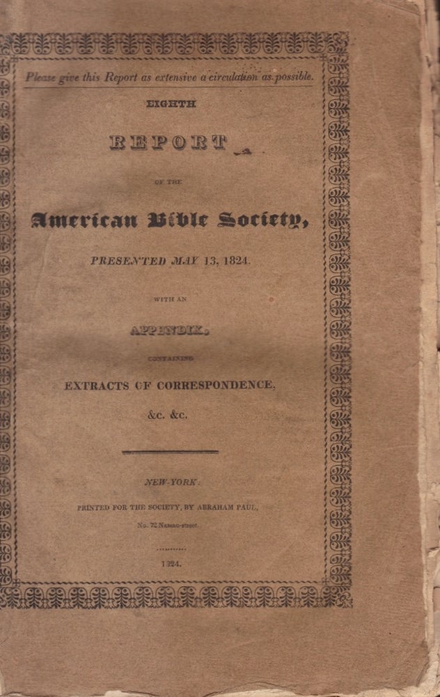 Item #23959 Eighth Report of the American Bible Society, Presented May 13, 1824. With an Appendix, Containing Extracts of Correspondence, &c. &c. American Bible Society.