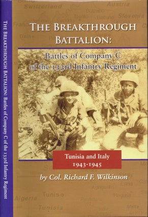 Item #23960 The Breakthrough Battalion: Battles of Company C of the 133rd Infantry Regiment...