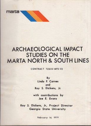 Item #23966 Archaeological Impact Studies on the Marta North & South Lines. Linda F. Carnes, Roy...