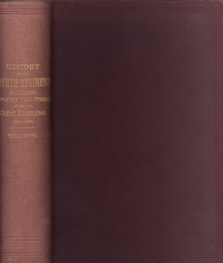 Item #23986 History of the Fourth Regiment of Minnesota Infantry Volunteers During the Great...
