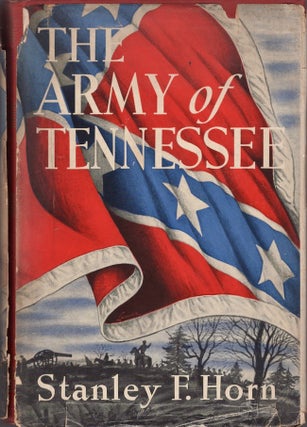 Item #23999 The Army of Tennessee: A Military History. Stanley F. Horn