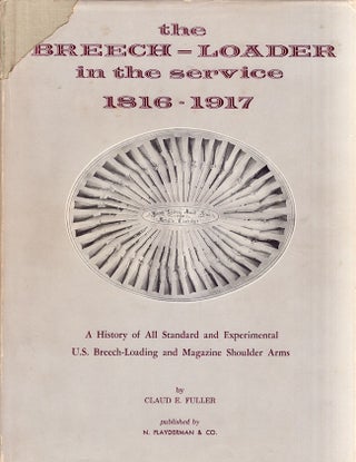 Item #24019 The Breech-Loader in the service 1816-1917 A History of All Standard and Experimental...