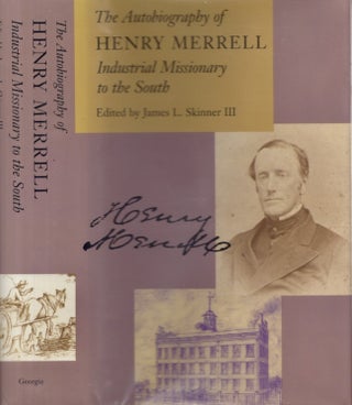Item #24061 The Autobiography of Henry Merrell Industrial Missionary to the South. Henry Merrell,...