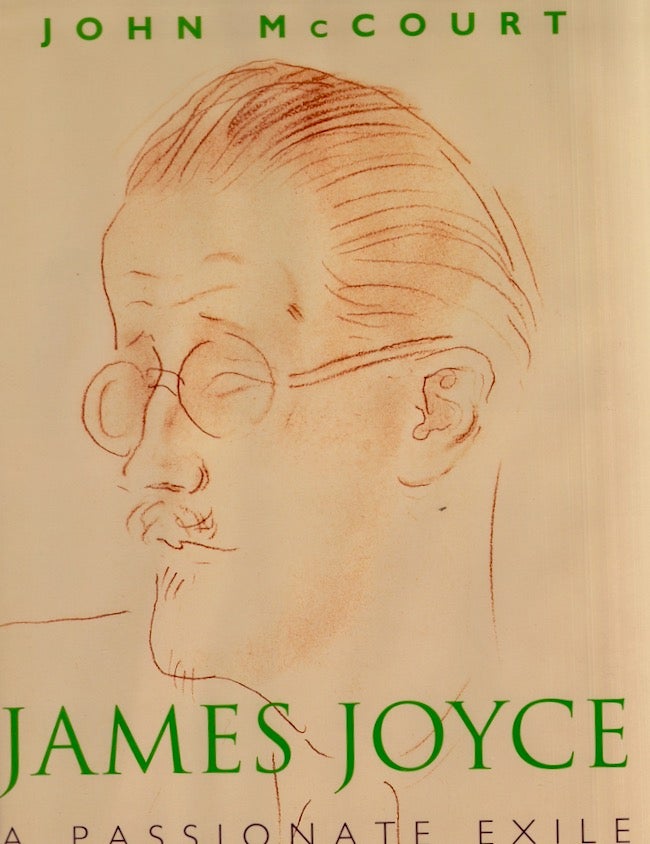 Item #24066 James Joyce A Passionate Exile. John McCourt.