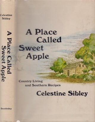 Item #24094 A Place Called Sweet Apple. Celestine Sibley