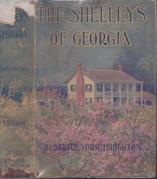 Item #24096 The Shelleys of Georgia. Beatrice York Houghton