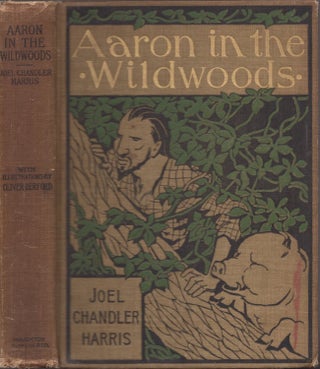 Item #24111 Aaron in the Wildwoods. Joel Chandler Harris