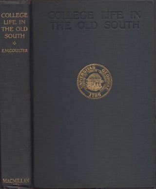 Item #24140 College Life in the South. E. Merton Coulter