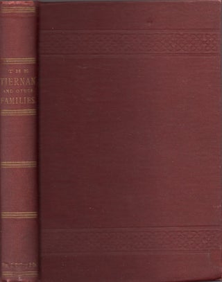Item #24145 The Tiernan and Other Families. As Illustrated by Extracts from Works in The Public...
