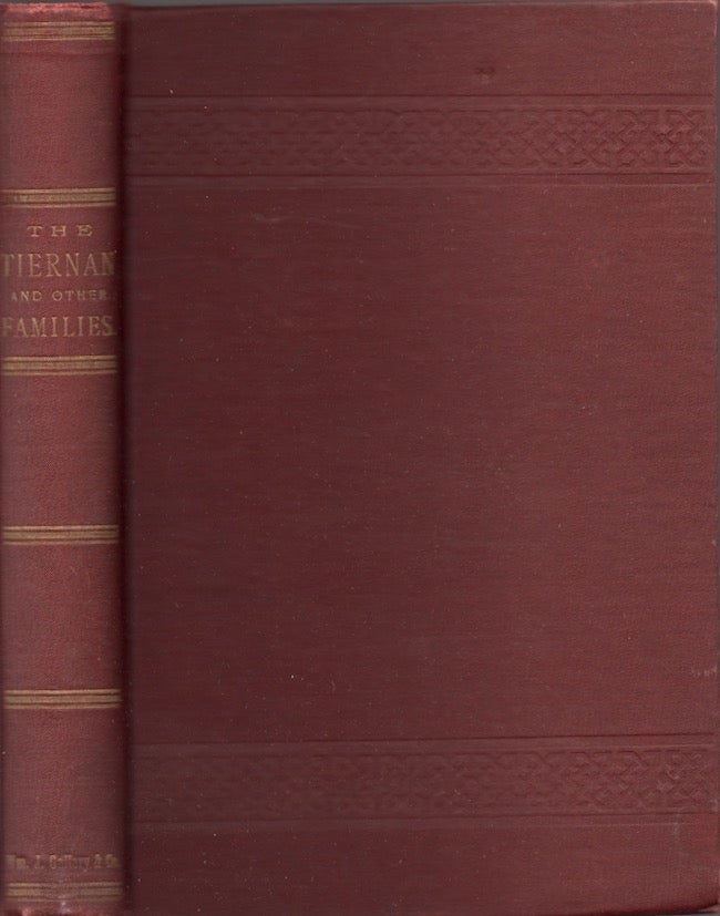 Item #24145 The Tiernan and Other Families. As Illustrated by Extracts from Works in The Public Libraries, and Original Letters and Memoranda in the Possession of Charles B. Tiernan. Charles B. Tiernan.
